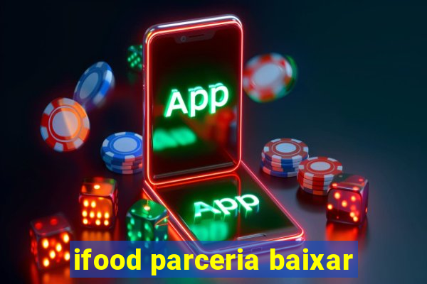 ifood parceria baixar